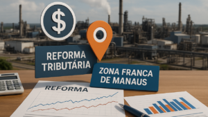 a-reforma-tributaria-e-o-futuro-da-zona-franca-de-manaus